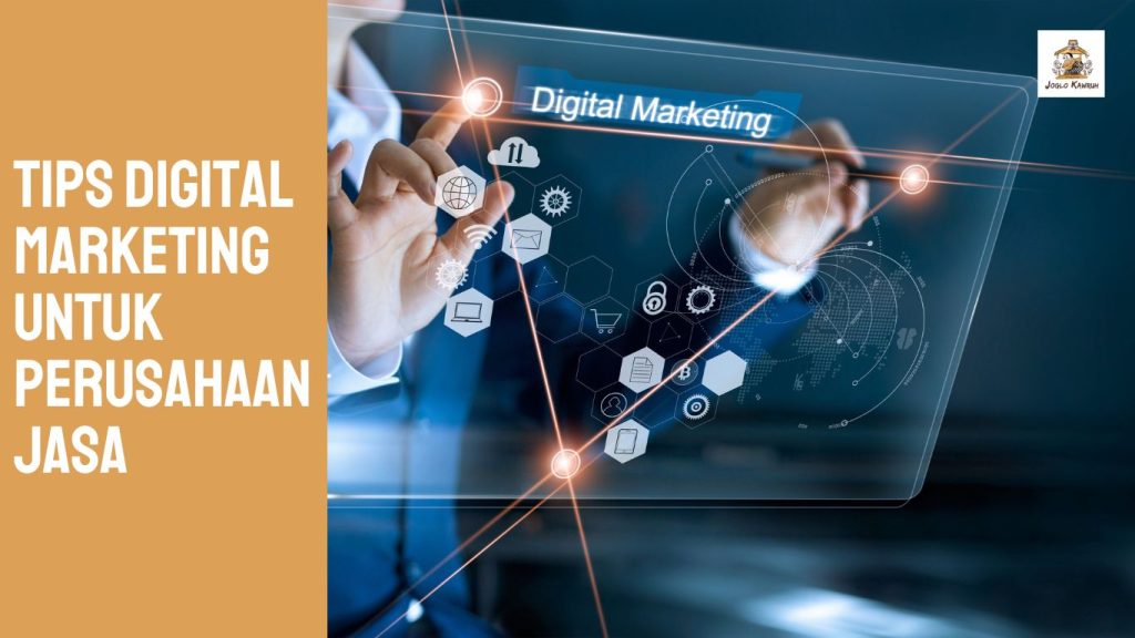 tips Digital marketing untuk perusahaan jasa